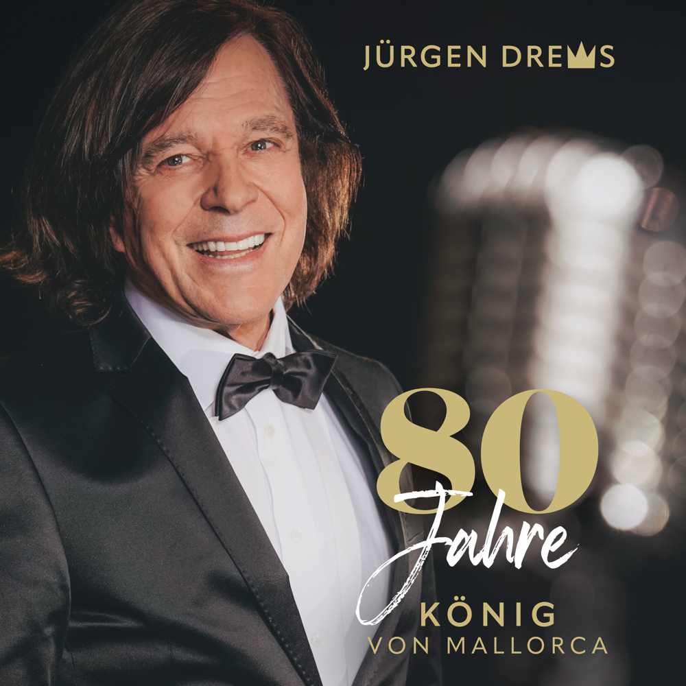 80 Jahre König von Mallorca - Jürgen Drews - Cover