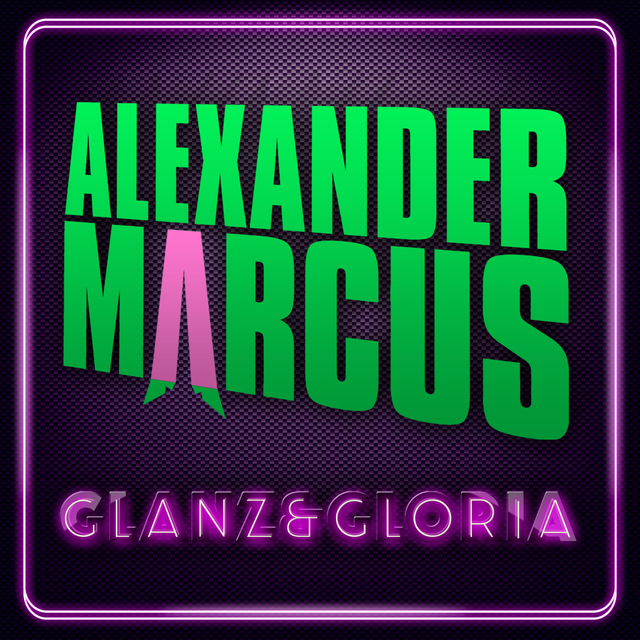 Glanz & Gloria - Alexander Marcus - Cover