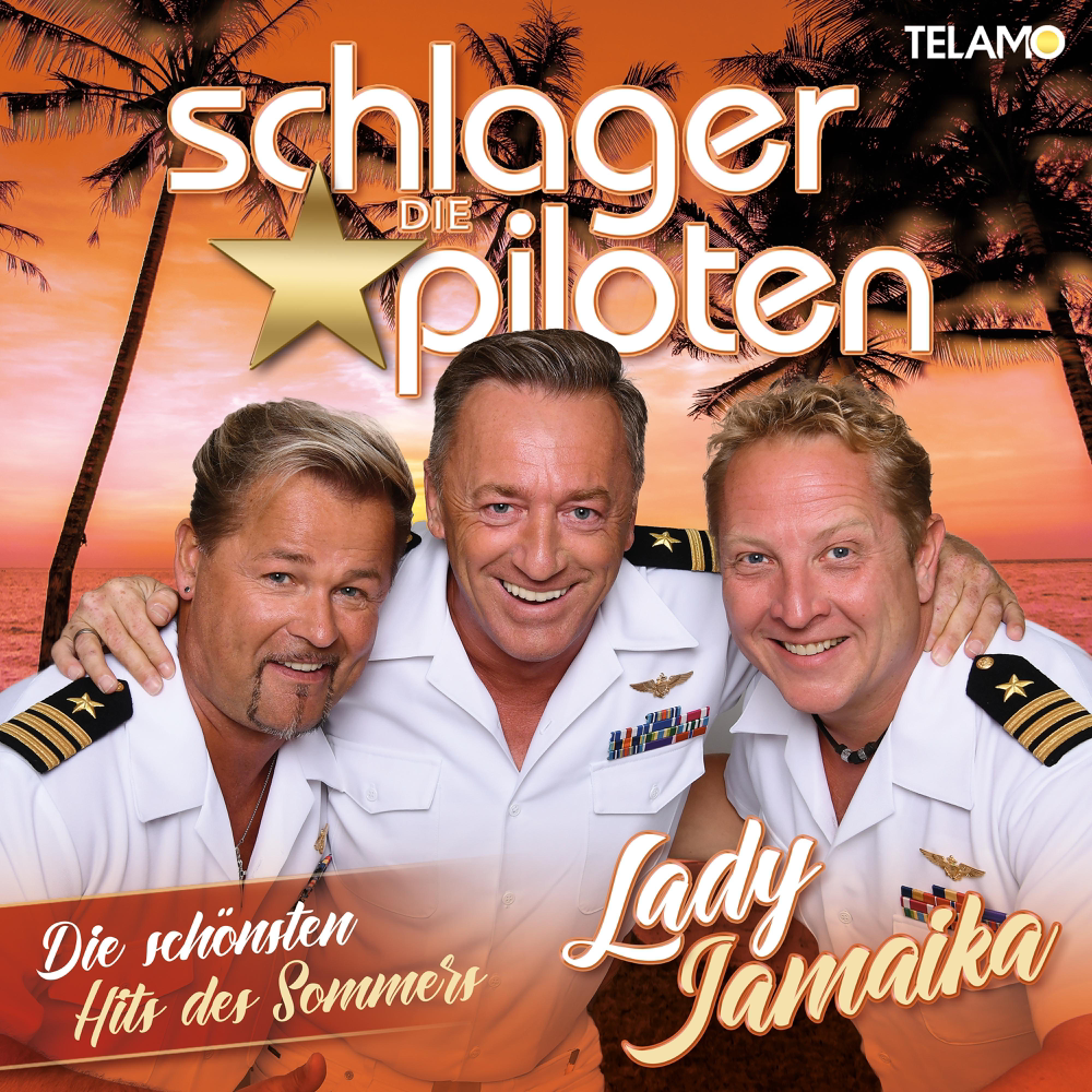 Lady Jamaika - Die schönsten Hits des Sommers - Die Schlagerpiloten - Cover