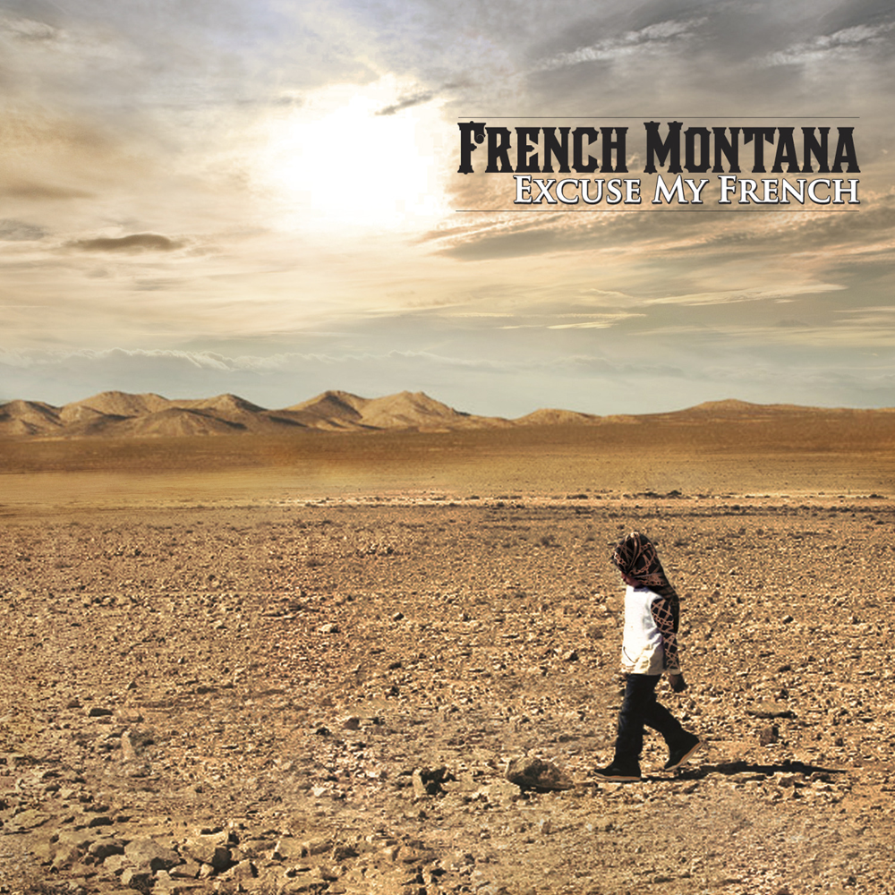 Excuse My French - French Montana - Cover