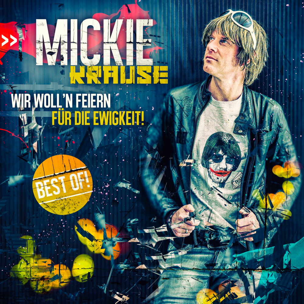 Wir woll'n feiern für die Ewigkeit - Best Of! - Mickie Krause - Cover