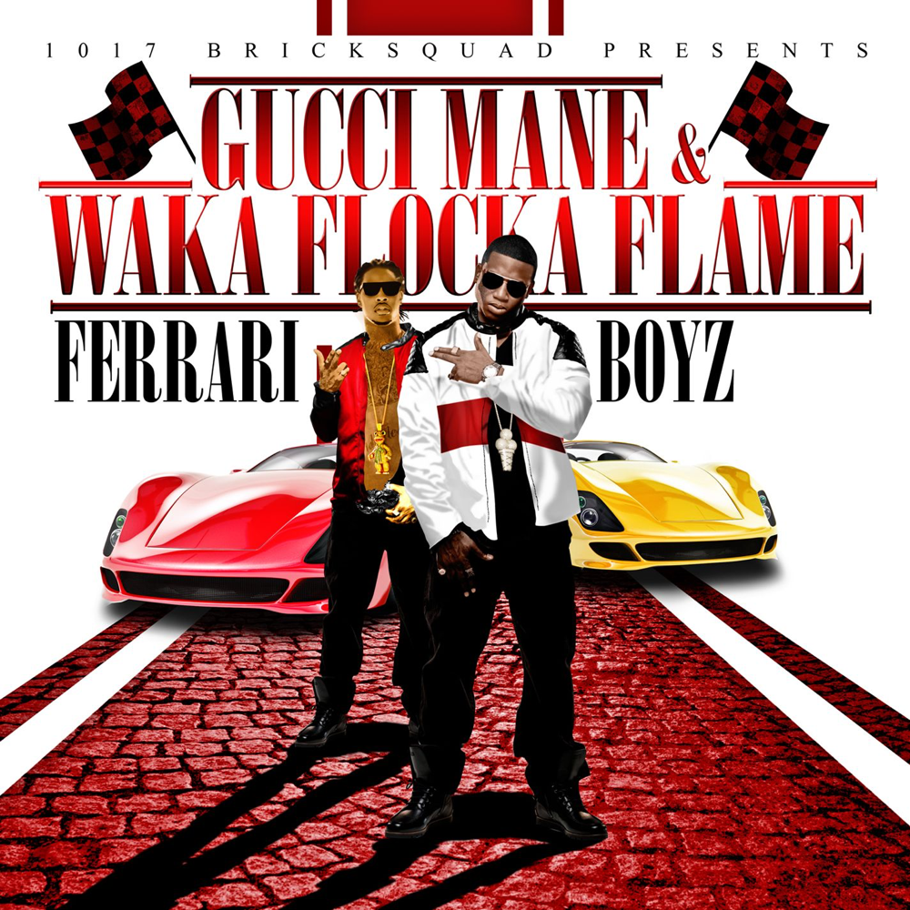 Ferrari Boyz - Gucci Mane & Waka Flocka Flame - Cover