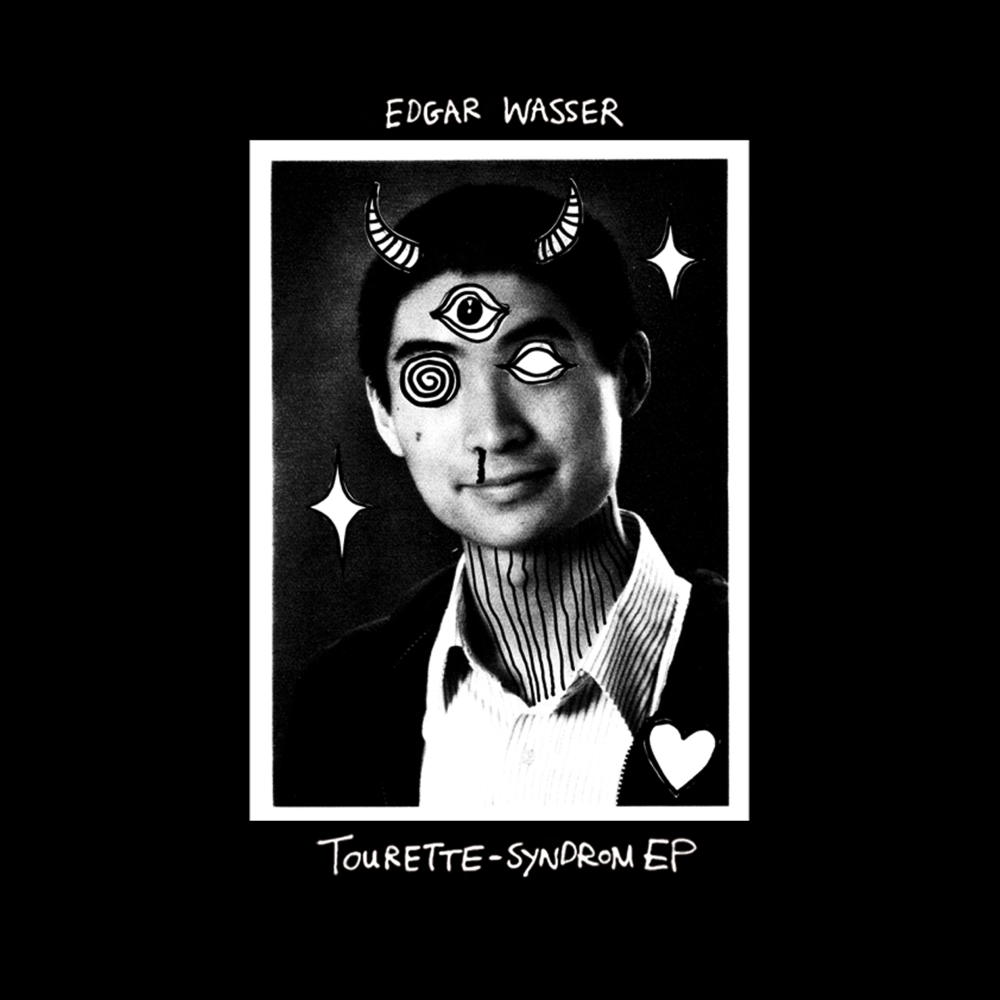 Tourette Syndrom EP - Edgar Wasser - Cover