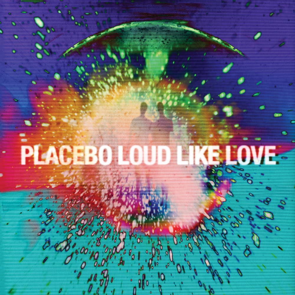 Loud Like Love - Placebo - Cover