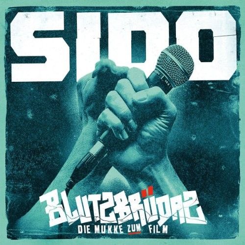 Blutzbrüdaz (Die Mukke Zum Film) - Sido - Cover