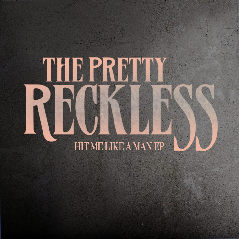 Hit Me Like A Man EP - The Pretty Reckless - Cover