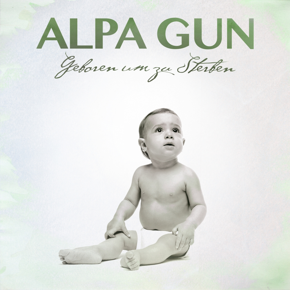 Geboren um zu sterben - Alpa Gun - Cover