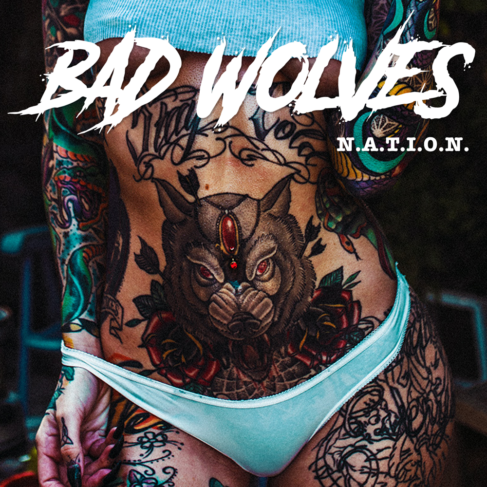 N.A.T.I.O.N. - Bad Wolves - Cover