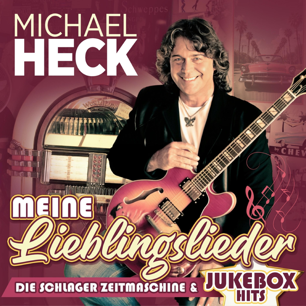 Meine Lieblingslieder - Die Schlager-Zeitmaschine & Jukebox Hits - Michael Heck - Cover