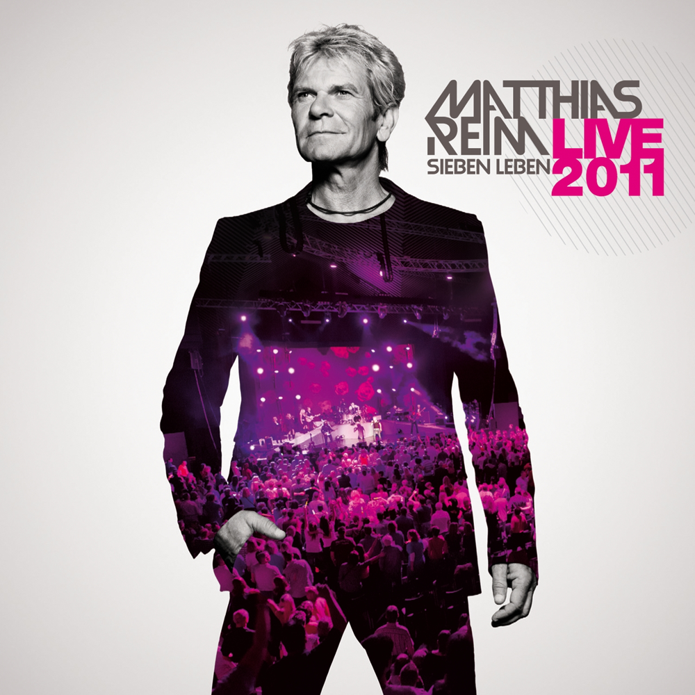 Sieben Leben Live 2011 - Matthias Reim - Cover