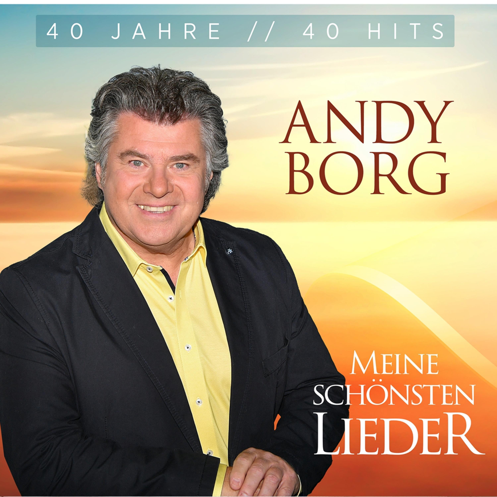 Meine schönsten Lieder - 40 Jahre 40 Hits - Andy Borg - Cover