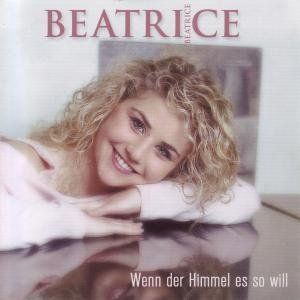 Wenn der Himmel es so will - Beatrice Egli - Cover