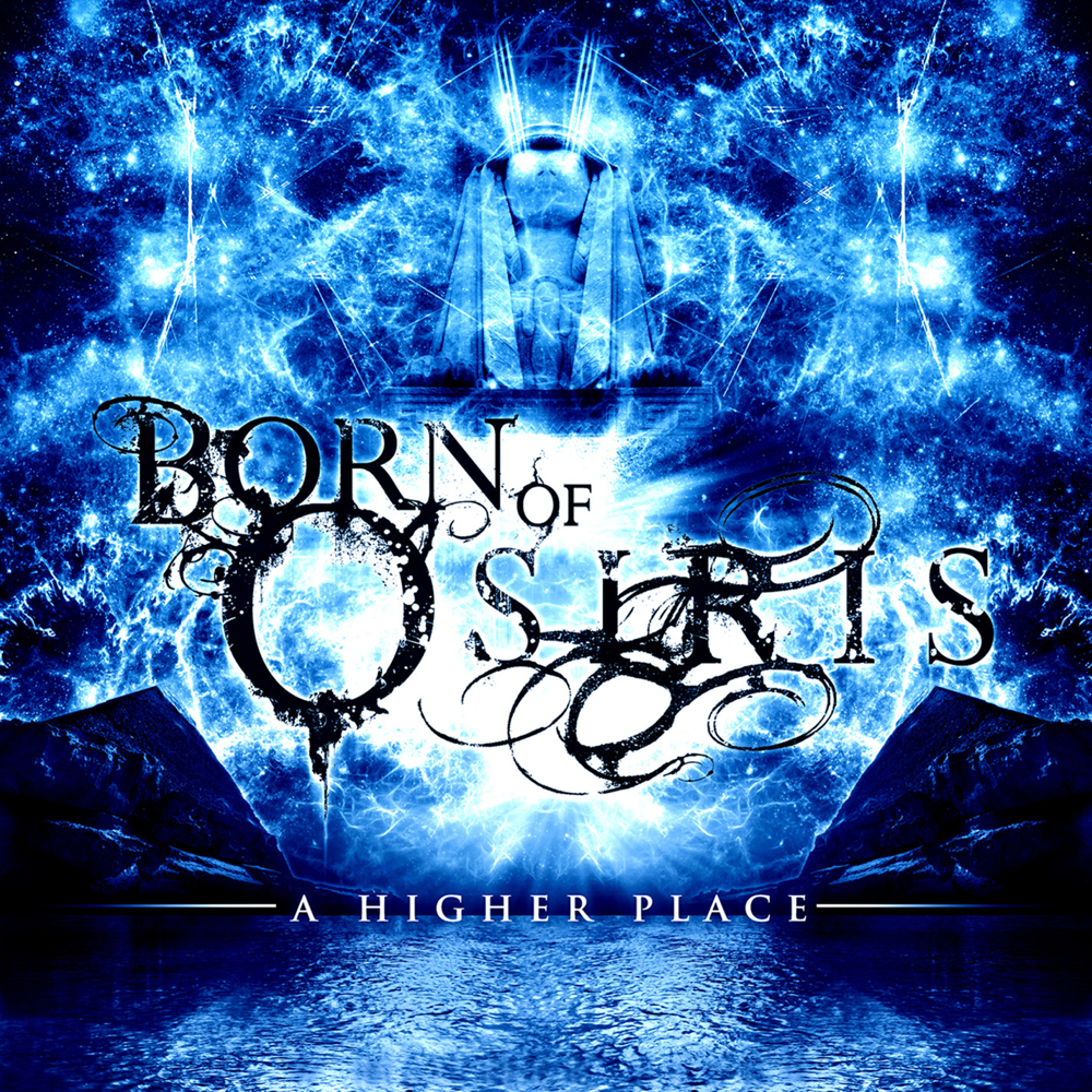 A Higher Place - Born Of Osiris - Cover