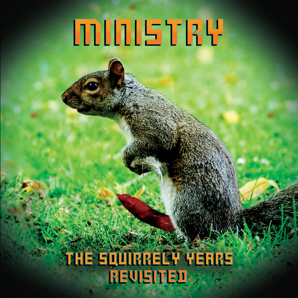 The Squirrely Years Revisited - Ministry - Cover