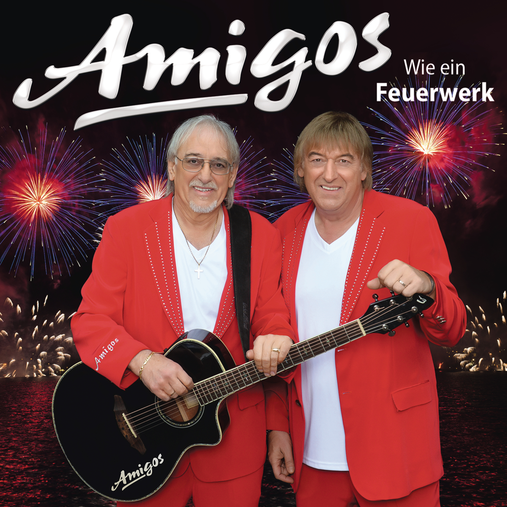 Wie ein Feuerwerk - Die Amigos - Cover