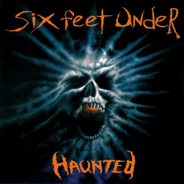 Haunted - Six Feet Under - Cover
