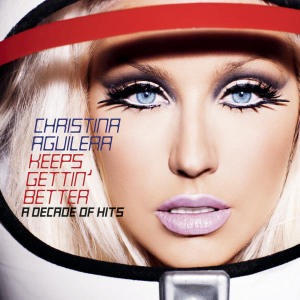 Keeps Gettin' Better: A Decade Of Hits - Christina Aguilera - Cover