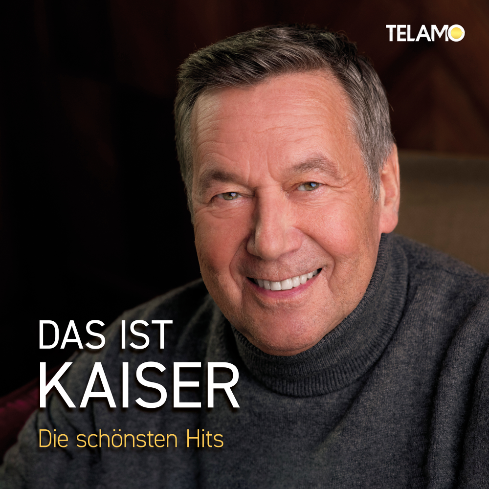 Das ist Kaiser: Die schönsten Hits - Roland Kaiser - Cover