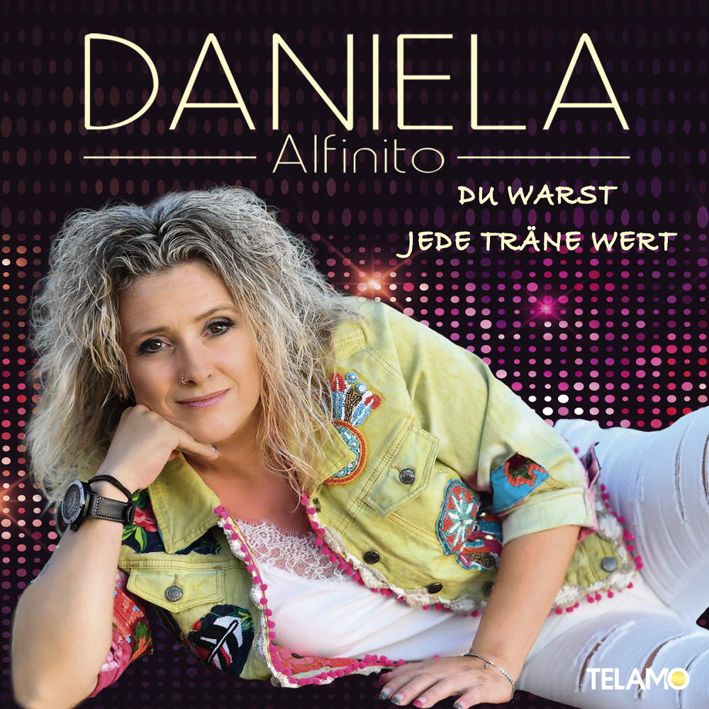 Du warst jede Träne wert - Daniela Alfinito - Cover