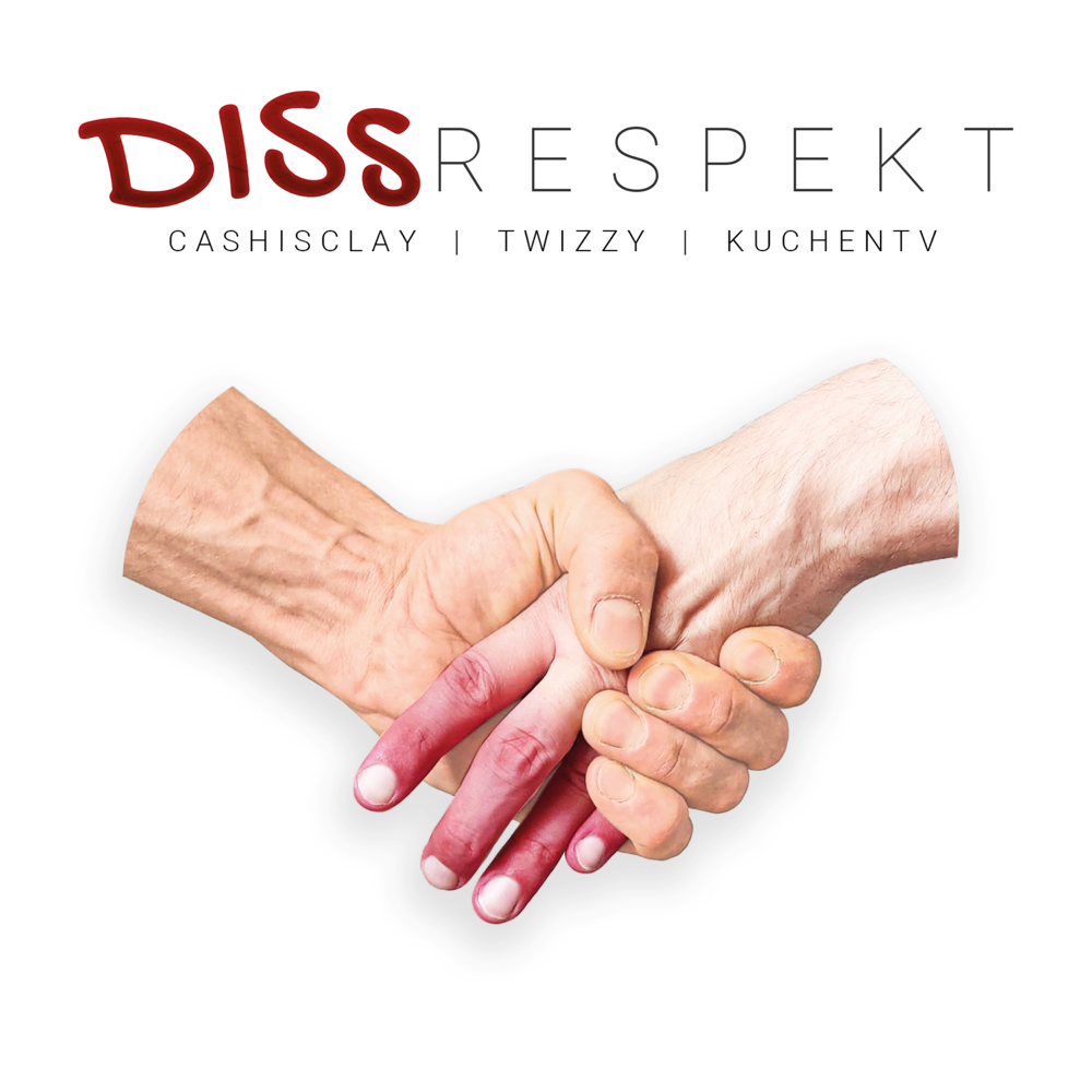 Dissrespekt - Cashisclay & KuchenTV & Twizzy - Cover