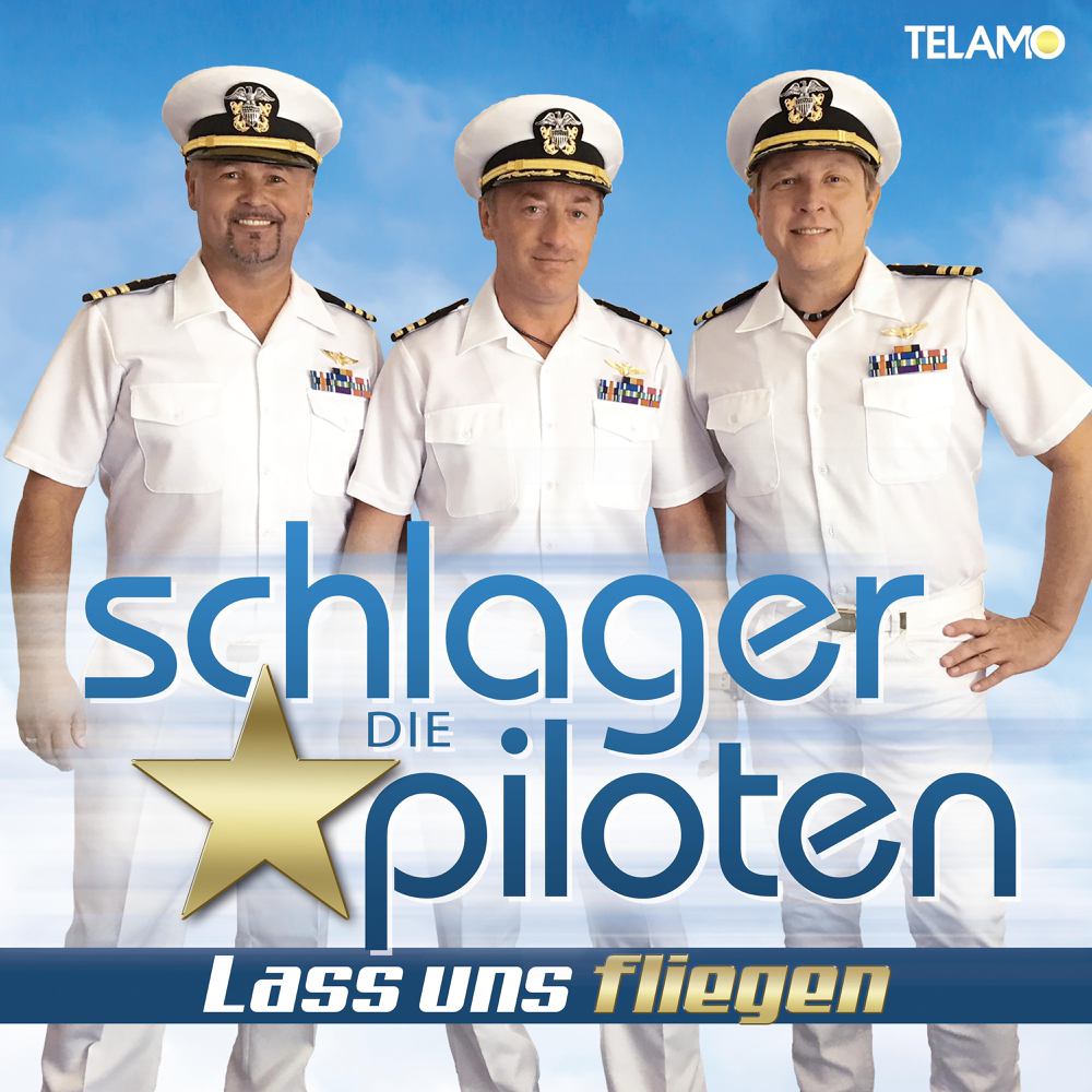 Lass uns fliegen - Die Schlagerpiloten - Cover