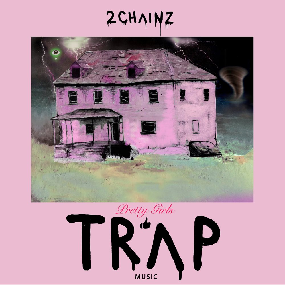 Pretty Girls Like Trap Music - 2 Chainz - Cover