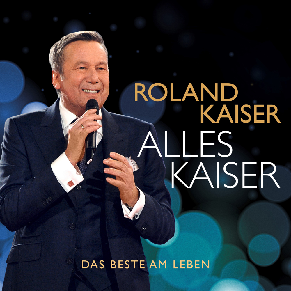 Alles Kaiser (Das Beste am Leben) - Roland Kaiser - Cover