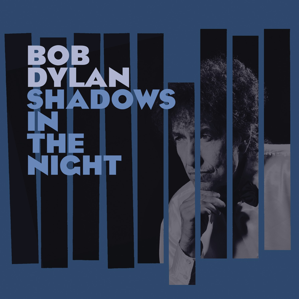 Shadows In The Night - Bob Dylan - Cover