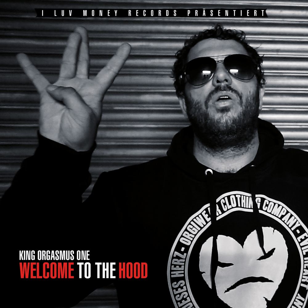 Welcome To The Hood - King Orgasmus One - Cover