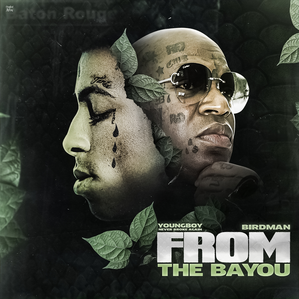 From The Bayou - Birdman & YoungBoy Never Broke Again - Cover