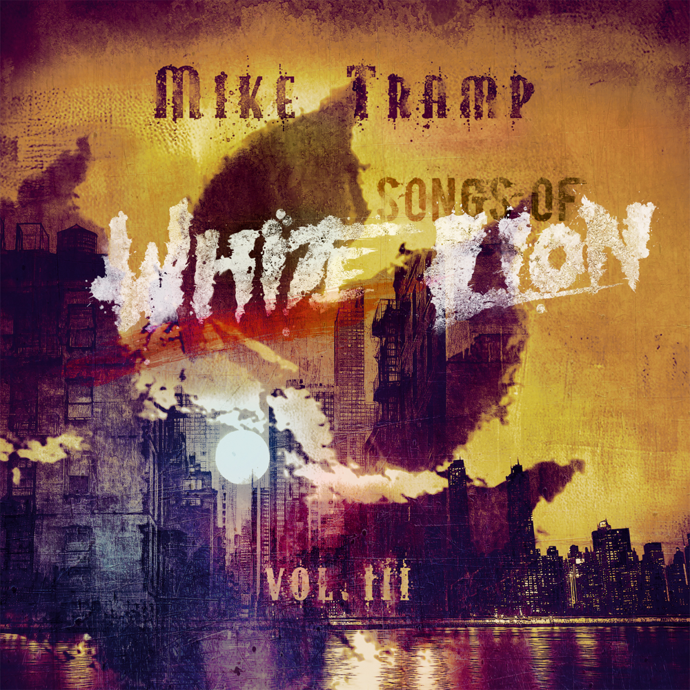 Songs Of White Lion Vol. III - Mike Tramp - Cover