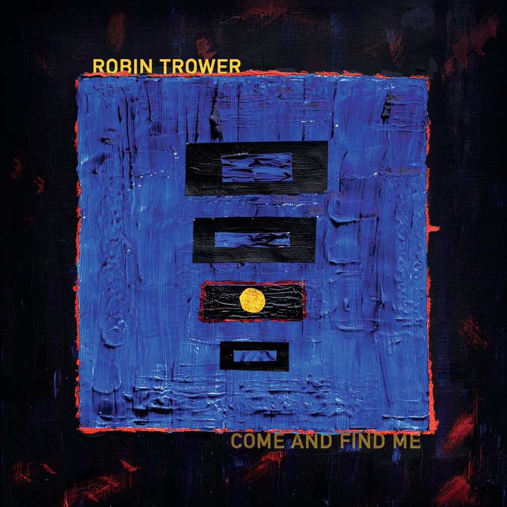 Come And Find Me - Robin Trower - Cover