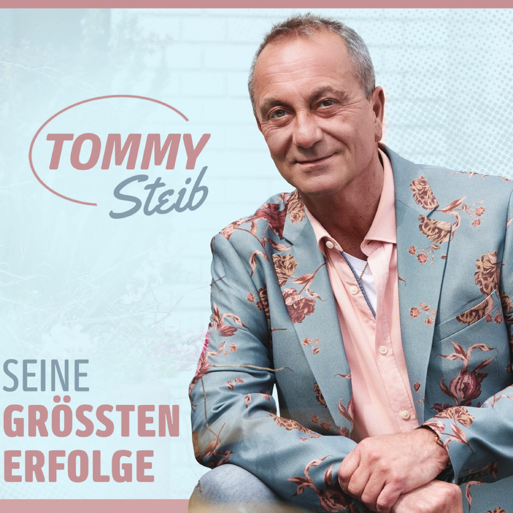 Tommy Steib - Seine grössten Erfolge - Tommy Steib - Cover