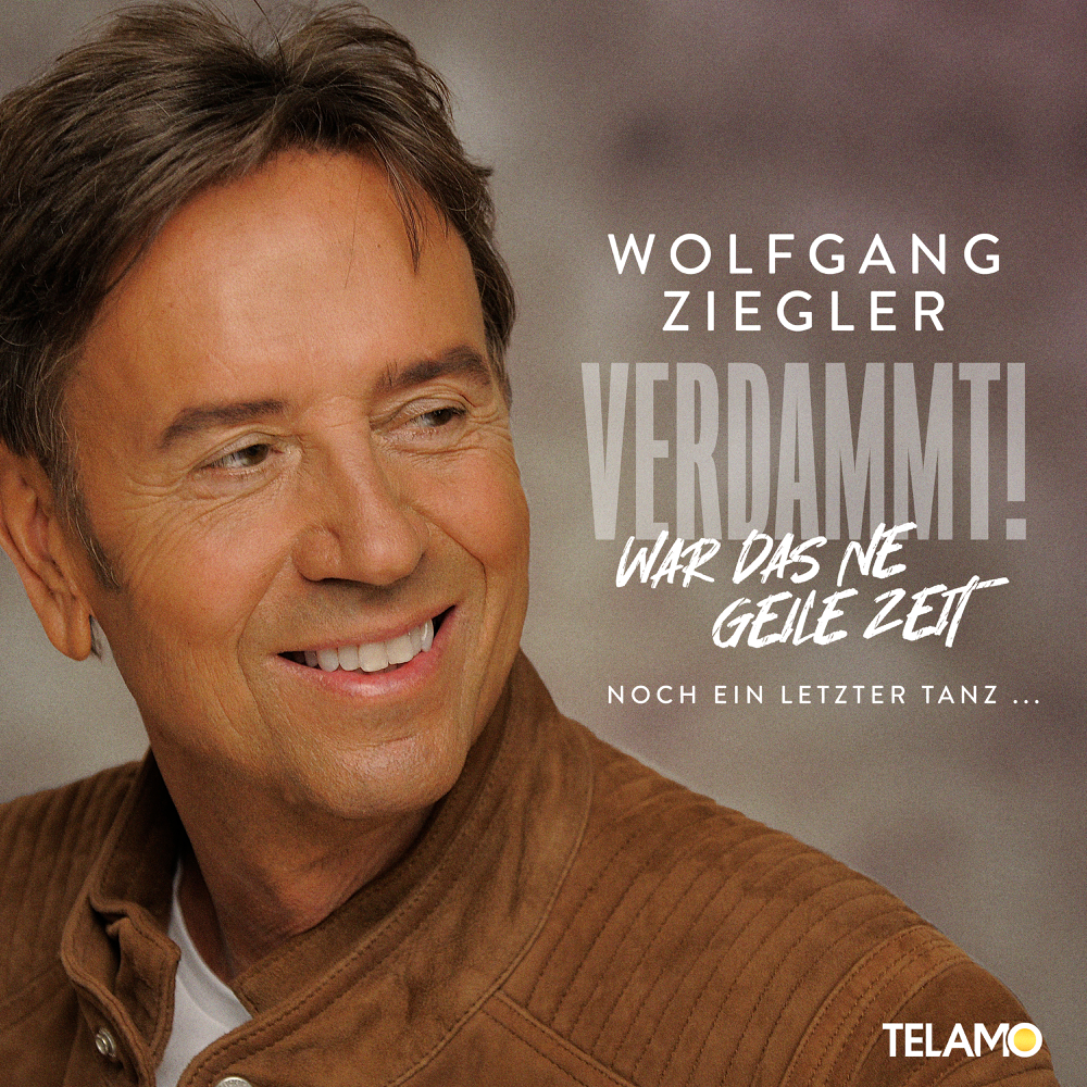 Verdammt! War das ne geile Zeit - Wolfgang Ziegler - Cover