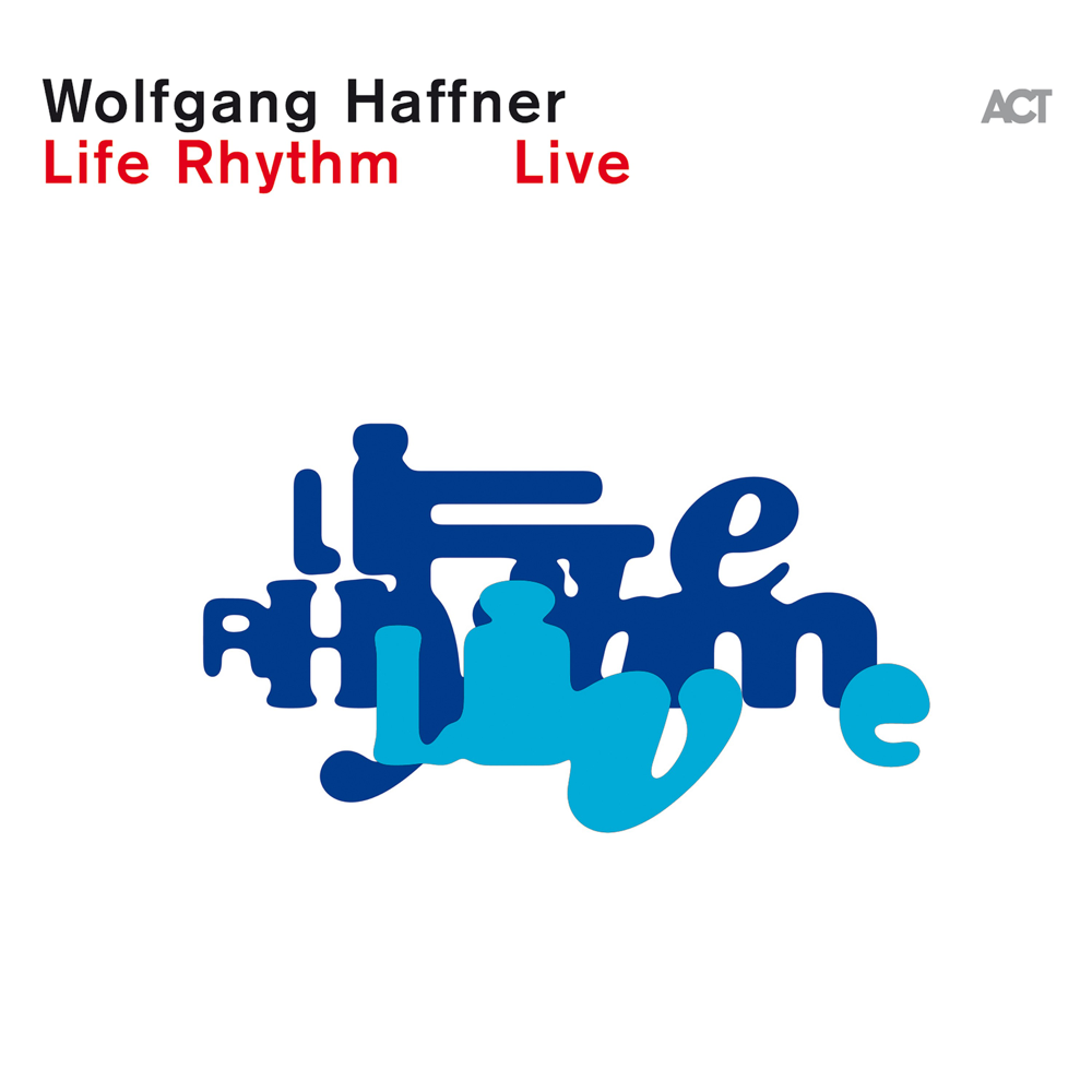 Life Rhythm (Live) - Wolfgang Haffner - Cover
