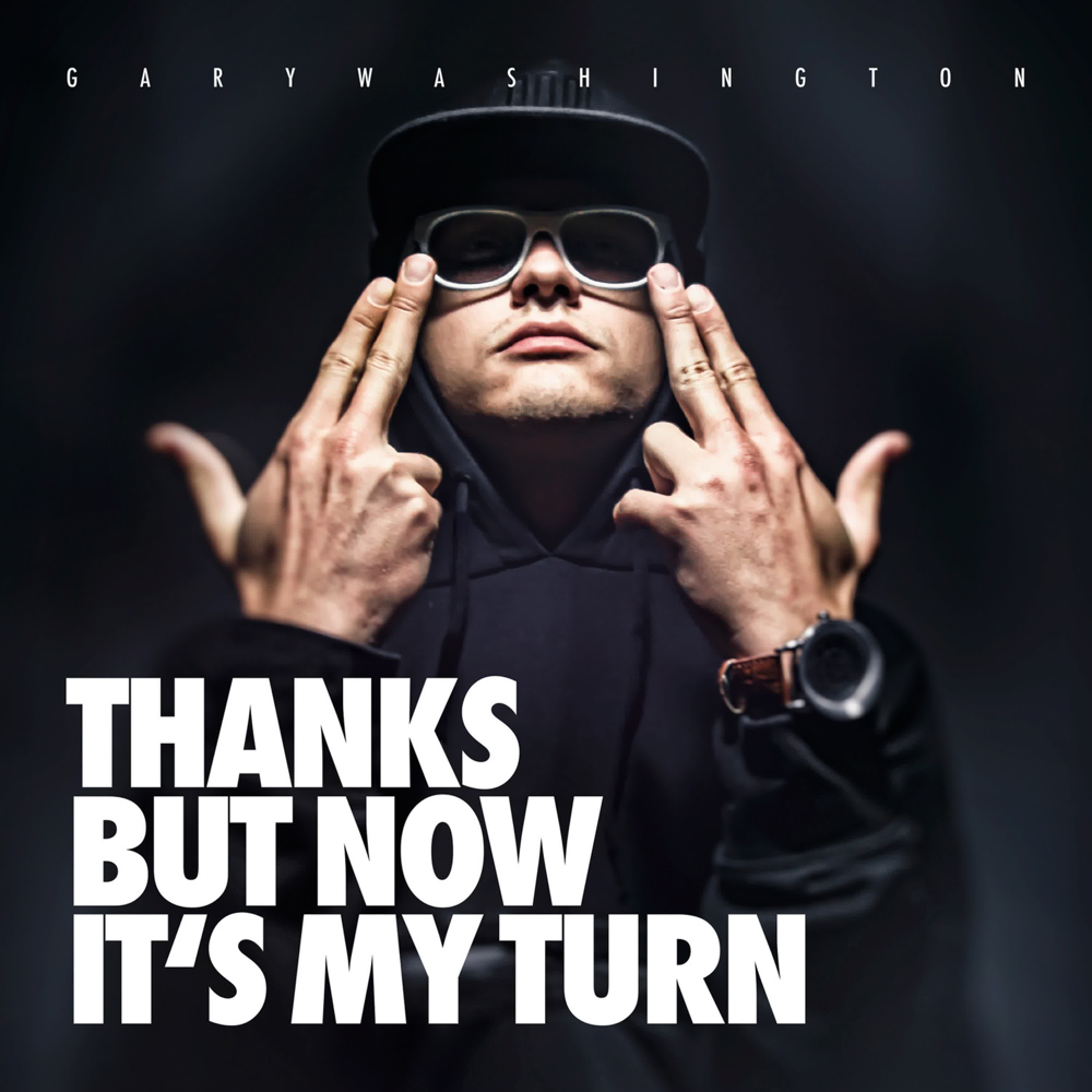 Thanks But Now It's My Turn - Gary Washington - Cover
