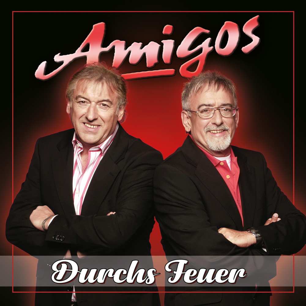 Durchs Feuer - Die Amigos - Cover