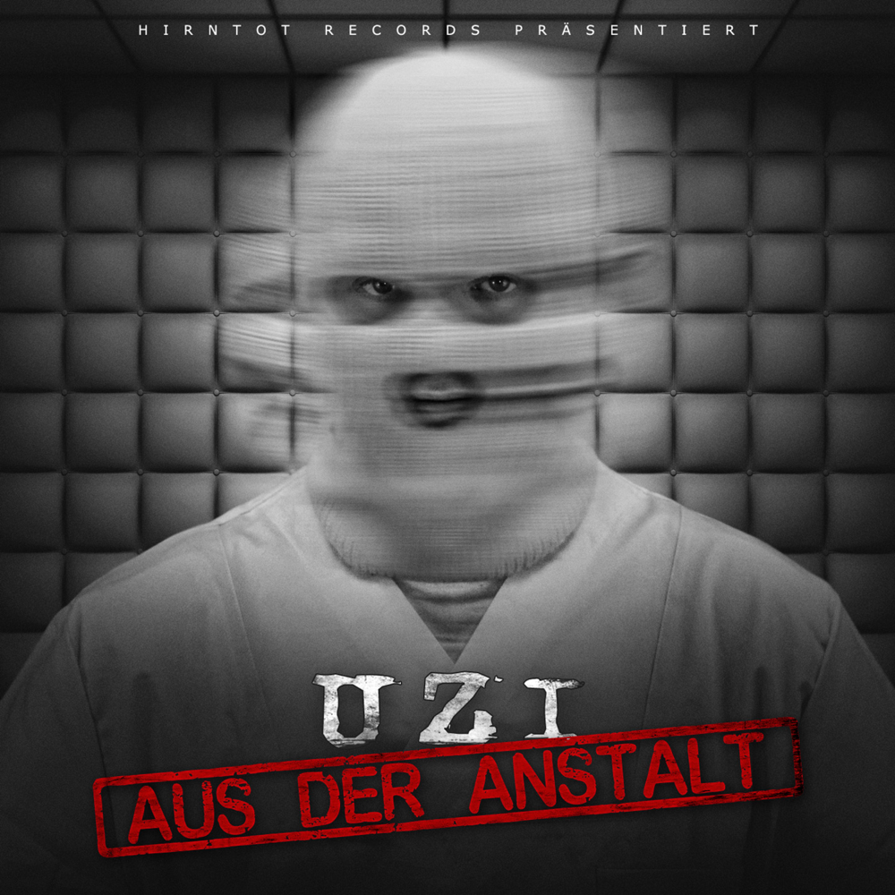 Aus der Anstalt - Uzi (Hirntot) - Cover