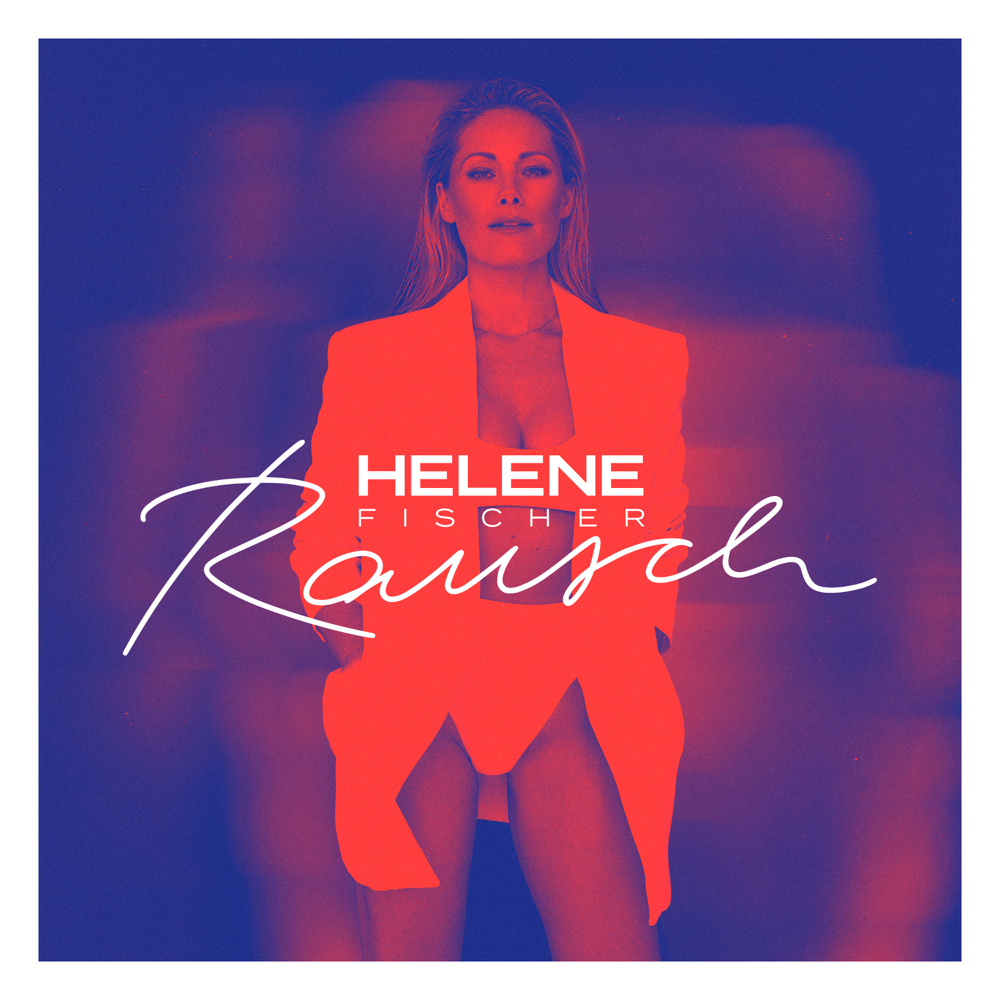 Rausch - Helene Fischer - Cover