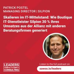 Ep 37 - Patrick Postel - Skalieren im IT-Mittelstand: Wie Boutique IT-Dienstleister Silpion 30 % ihres Umsatzes aus der Allianz mit anderen Beratungsfirmen generiert