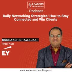 Ep. 94 - Daily Networking Strategies: How to Stay Connected and Win Clients - with Rudraksh Bhawalkar