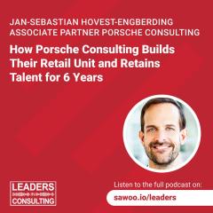 Ep 27 - Jan-Sebastian Hovest-Engberding - How Porsche Consulting Builds Their Retail Unit and Retains Talent for 6 Years