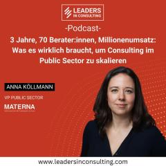 Ep. 115 - 3 Jahre, 70 Berater:innen, Millionenumsatz: Was es wirklich braucht, um Consulting im Public Sector zu skalieren - mit Anna Köllmann