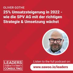 Ep 7 - Oliver Gothe - 25% Umsatzsteigerung in 2022 - wie die SPV AG mit der richtigen Strategie & Umsetzung wächst