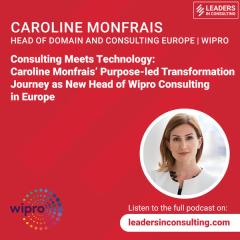 Ep 77 - Consulting Meets Technology: Caroline Monfrais’ Purpose-led Transformation Journey as New Head of Wipro Consulting in Europe