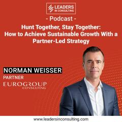 Ep. 87 - Hunt Together, Stay Together: How to Achieve Sustainable Growth With a Partner-Led Strategy - with Norman Weisser