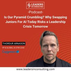 Ep. 116 - Is Our Pyramid Crumbling? Why Swapping Juniors For AI Today Risks a Leadership Crisis Tomorrow – with Thordur Arnason