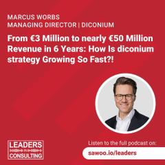 Ep 41 - Marcus Worbs  - From €3 Million to nearly €50 Million Revenue in 6 Years: How Is diconium strategy Growing So Fast?!