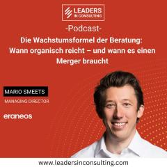 Ep. 112 – Die Wachstumsformel der Beratung: Wann organisch reicht – und wann es einen Merger braucht - mit Mario Smeets