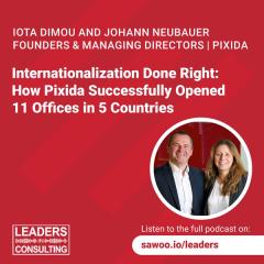 Iota Dimou & Johann Neubauer - Internationalization Done Right: How Pixida Successfully Opened 11 Offices in 5 Countries